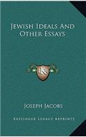 Jewish Ideals and Other Essays