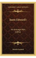 Jason Edward's: An Average Man (1892) an Average Man (1892)