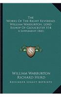 Works of the Right Reverend William Warburton, Lord Bishop of Gloucester V14