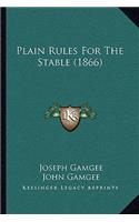 Plain Rules for the Stable (1866)