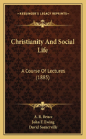 Christianity And Social Life