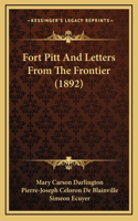 Fort Pitt And Letters From The Frontier (1892)