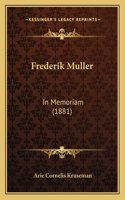 Frederik Muller: In Memoriam (1881)(Dutch)