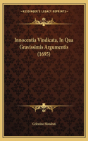 Innocentia Vindicata, In Qua Gravissimis Argumentis (1695)