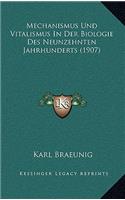 Mechanismus Und Vitalismus in Der Biologie Des Neunzehnten Jahrhunderts (1907)