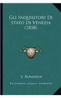 Gli Inquisitori Di Stato Di Venezia (1858)