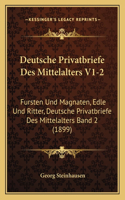 Deutsche Privatbriefe Des Mittelalters V1-2