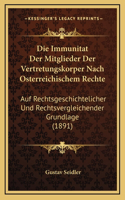 Die Immunitat Der Mitglieder Der Vertretungskorper Nach Osterreichischem Rechte