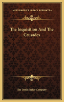 The Inquisition And The Crusades