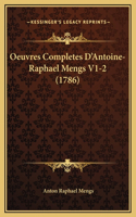 Oeuvres Completes D'Antoine-Raphael Mengs V1-2 (1786)