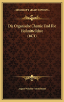 Die Organische Chemie Und Die Heilmittellehre (1871)