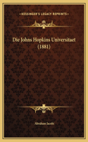 Die Johns Hopkins Universitaet (1881)