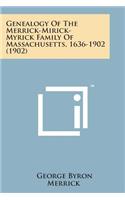 Genealogy of the Merrick-Mirick-Myrick Family of Massachusetts, 1636-1902 (1902)