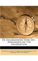 de Incarnatione Verbi Dei: Athanasius on the Incarnation