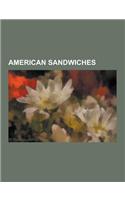 American Sandwiches: Submarine Sandwich, Hamburger, Blt, Cheeseburger, History of the Hamburger, History of the Hamburger in the United Sta