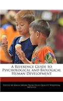 A Reference Guide to Psychological and Biological Human Development: (English)