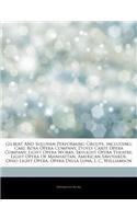 Articles on Gilbert and Sullivan Performing Groups, Including: Carl Rosa Opera Company, D'Oyly Carte Opera Company, Light Opera Works, Skylight Opera