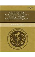 Accelerated High-Performance Compressive Sensing Using the Graphics Processing Unit