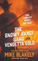 Snowy Range Gang and Vendetta Gold