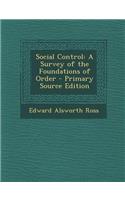 Social Control: A Survey of the Foundations of Order