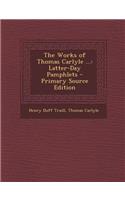 The Works of Thomas Carlyle ...