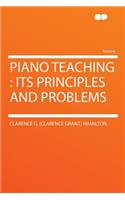 Piano Teaching: Its Principles and Problems