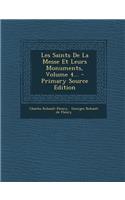 Les Saints De La Messe Et Leurs Monuments, Volume 4... - Primary Source Edition