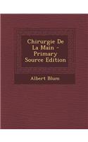 Chirurgie de La Main - Primary Source Edition