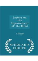 Letters on the Improvement of the Mind - Scholar's Choice Edition