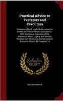 Practical Advice to Testators and Executors