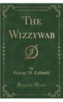 The Wizzywab (Classic Reprint)