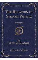 The Relation of Sydnam Poyntz, Vol. 14: 1624-1636 (Classic Reprint)