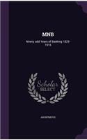 Mnb: Ninety odd Years of Banking 1825-1916(English)