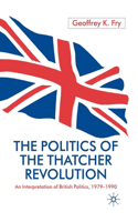 Politics of the Thatcher Revolution