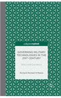 Governing Military Technologies in the 21st Century: Ethics and Operations