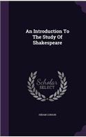 An Introduction To The Study Of Shakespeare: (English)