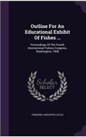 Outline For An Educational Exhibit Of Fishes ...