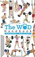The WOD Handbook (2nd Edition): Over 270 pages of beautifully illustrated WOD's(English)