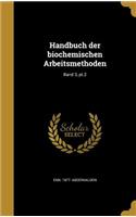 Handbuch Der Biochemischen Arbeitsmethoden; Band 3, PT.2