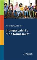 A Study Guide for Jhumpa Lahiri's The Namesake