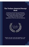 The Techno-chemical Receipt Book