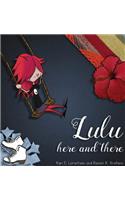 Lulu Here and There