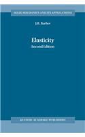 Elasticity: (v. 107 Solid Mechanics and its Applications)