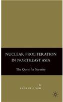 Nuclear Proliferation in Northeast Asia