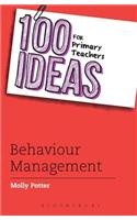 100 Ideas for Primary Teachers: Behaviour Management: (100 Ideas for Teachers)