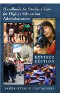 Handbook for Student Law for Higher Education Administrators - Revised edition