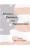 Politics, Prophesy, and Prostitution