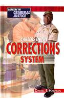 Careers in the Corrections System: (Careers in Criminal Justice)