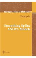 Smoothing Spline ANOVA Models: (Springer Series in Statistics)