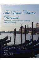 The Venice Charter Revisited: Modernism, Conservation and Tradition in the 21st Century